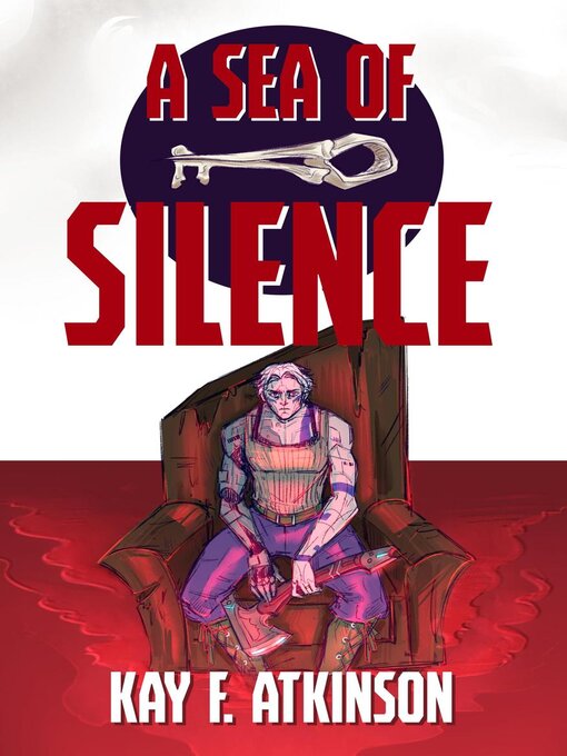 Title details for A Sea of Silence by Kay F. Atkinson - Wait list